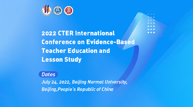 2022 CTER International Conference on Evidence-Based Teacher Education and Lesson Study