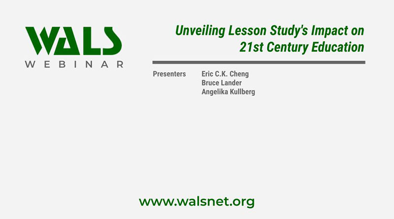 Unveiling Lesson Study’s Impact on 21st Century Education